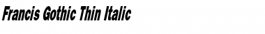Francis Gothic Thin Italic Font