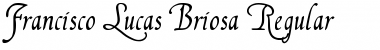Francisco Lucas Briosa Regular Font