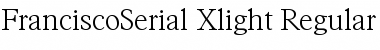 FranciscoSerial-Xlight Regular Font