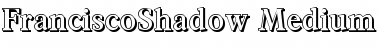 FranciscoShadow-Medium Font