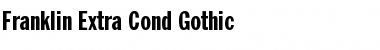 Franklin Extra Cond. Gothic Regular Font