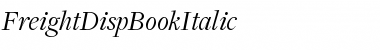 FreightDispBookItalic Font