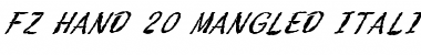 FZ HAND 20 MANGLED ITALIC Normal Font