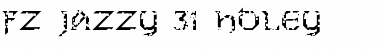FZ JAZZY 31 HOLEY Normal Font