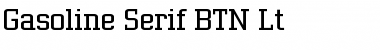 Gasoline Serif BTN Lt Regular Font