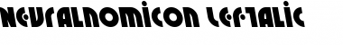 Neuralnomicon Leftalic Italic Font
