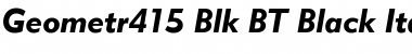 Geometr415 Blk BT Black Italic Font