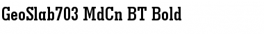 GeoSlab703 MdCn BT Bold Font