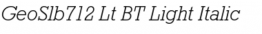 GeoSlb712 Lt BT Light Italic Font