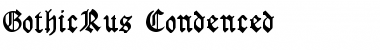 GothicRus Condenced Font