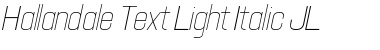 Hallandale Text Light Italic JL Font