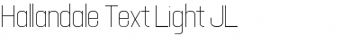 Hallandale Text Light JL Font