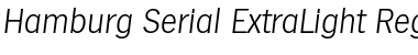 Hamburg-Serial-ExtraLight RegularItalic Font