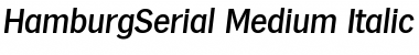 HamburgSerial-Medium Italic Font