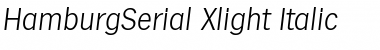 HamburgSerial-Xlight Italic Font