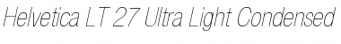 HelveticaNeue LT 27 UltLtCnObl Font