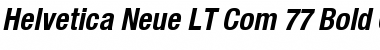 Helvetica Neue LT Com 77 Bold Condensed Oblique