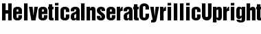 HelveticaInseratCyrillicUpright Font