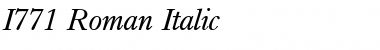 I771-Roman Italic Font