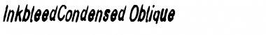 InkbleedCondensed Oblique Font