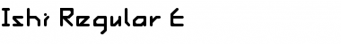 Ishi Regular E. Font