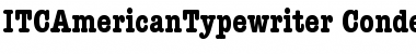 ITCAmericanTypewriter-Condensed Bold Font