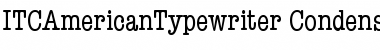 ITCAmericanTypewriter-Condensed Font