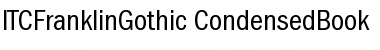 Download ITCFranklinGothic-CondensedBook Font