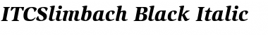ITCSlimbach-Black BlackItalic Font