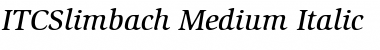 ITCSlimbach-Medium MediumItalic Font
