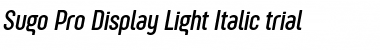 Sugo Pro Display Trial Light Italic Font