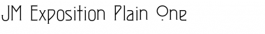 JM Exposition Plain One Regular Font
