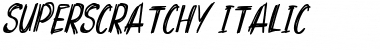 Superscratchy Italic Font