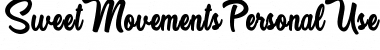 Sweet Movements Personal Use Regular Font