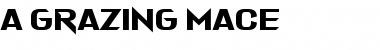 A Grazing Mace Regular Font