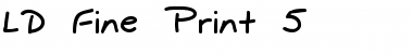 LD Fine Print 5 Regular Font