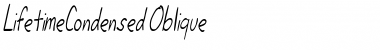 LifetimeCondensed Oblique Font