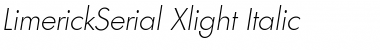 LimerickSerial-Xlight Italic Font