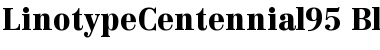LinotypeCentennial95-Black Font