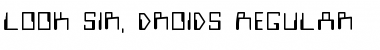 Look Sir, Droids Regular Font