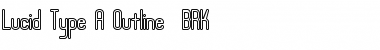 Lucid Type A Outline (BRK) Font
