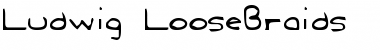 Ludwig LooseBraids Normal Font