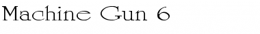 Machine Gun 6 Font