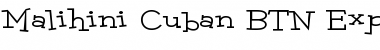 Malihini Cuban BTN Exp Regular Font