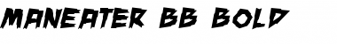 ManEater BB Bold Font