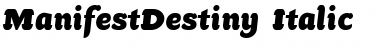 ManifestDestiny Italic Regular Font