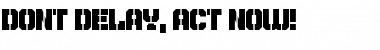 Don't Delay, Act Now! Font