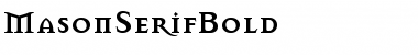 MasonSerifBold Regular Font