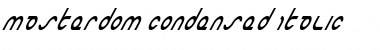 Masterdom Condensed Italic Condensed Italic Font