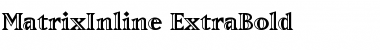 MatrixInline-ExtraBold Extra Bold Font